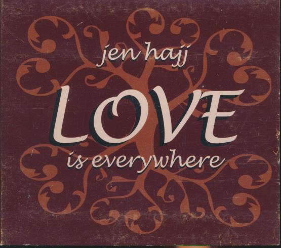 Jen Hajj: Love Is Everywhere
