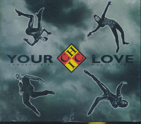 Chic: Your Love 6-Track Maxi-Single - NeverDieMedia