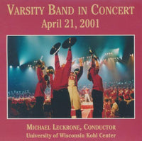 University Of Wisconsin Varsity Band: Varsity Band In Concert: April 21, 2001