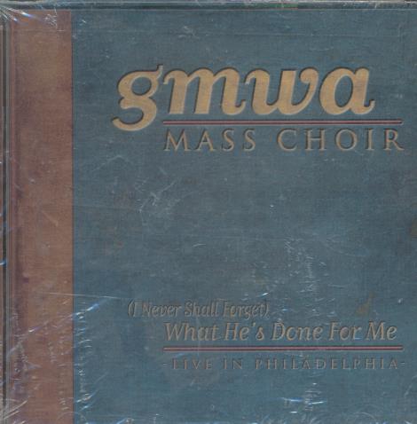 GMWA Mass Choir: (I Never Shall Forget) What He's Done For Me: Live In Philadelphia w/ Cracked Case