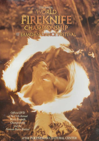 11th Annual World Fireknife Championship And The Samoan Dance Festival 2-Disc Set