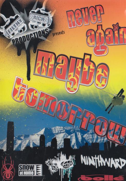 Never Again... Maybe Tomorrow