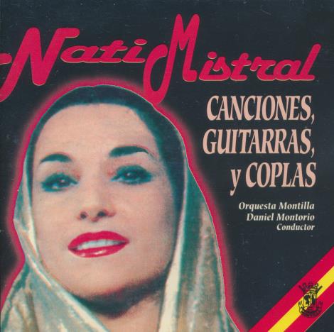 Nati Mistral: Canciones, Guitarras Y Coplas