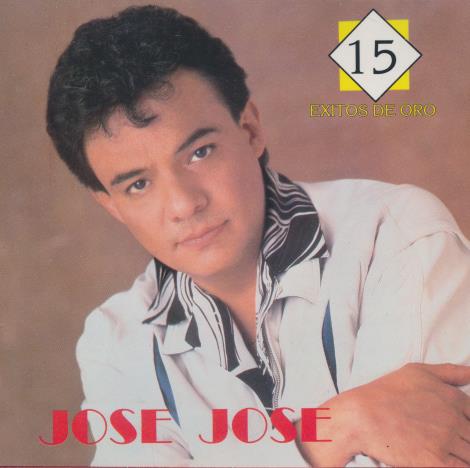 Jose Jose: 15 Exitos De Oro