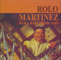 Rolo Martinez: Para Bailar Mi Son