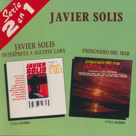 Javier Solis: Interpreta A Agustin Lara / Prisionero Del Mar