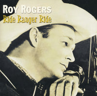 Roy Rogers: Ride Ranger Ride