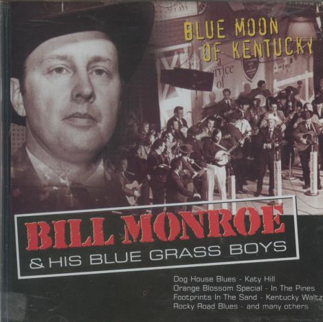 Bill Monroe & His Blue Grass Boys: Blue Moon Of Kentucky