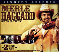 Merle Haggard: Gets Rowdy 2-Disc Set