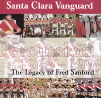 Santa Clara Vanguard: Percussion 1969-1999: The Legacy Of Fred Sanford