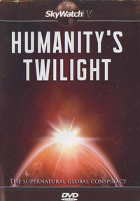 Humanity's Twilight: The Supernatural Global Conspiracy