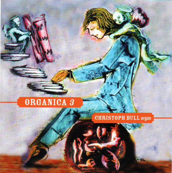Christoph Bull: Organica 3