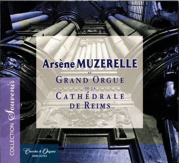 Arsene Muzerelle: Au Grande Orgue De La Cathedrale De Reims 2-Disc Set