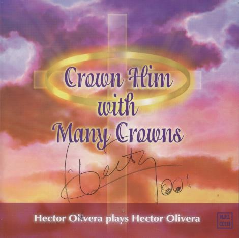 Hector Olivera: Crown Him With Many Crowns Signed