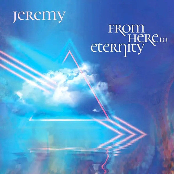 Jeremy: From Here To Eternity