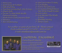 Chordial Exchange: Every Day Of My Life Signed