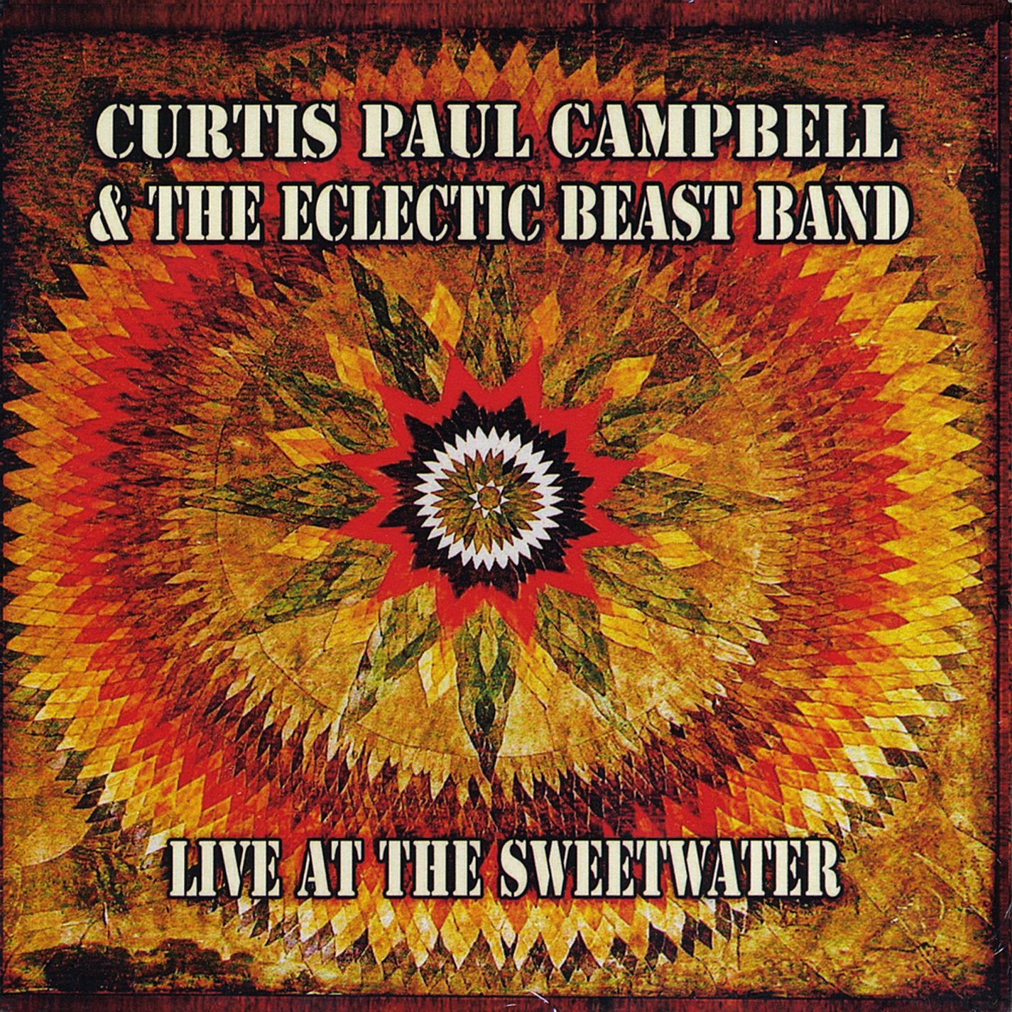 Curtis Paul Campbell & The Eclectic Beast Band: Live At The Sweetwater