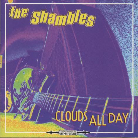 The Shambles: Clouds All Day