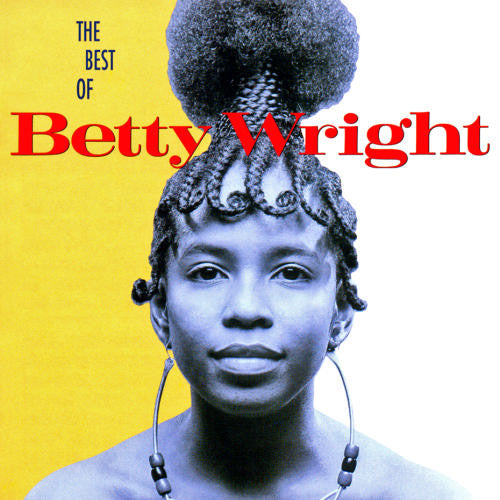 Betty Wright: The Best Of Betty Wright