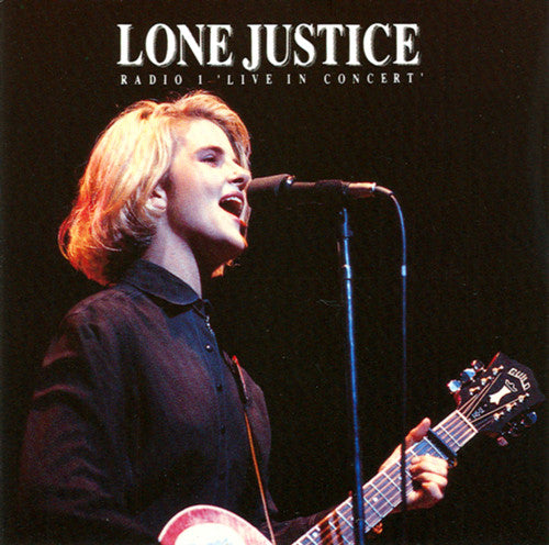 Lone Justice: BBC Radio 1: Live In Concert