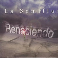La Semilla: Renaciendo