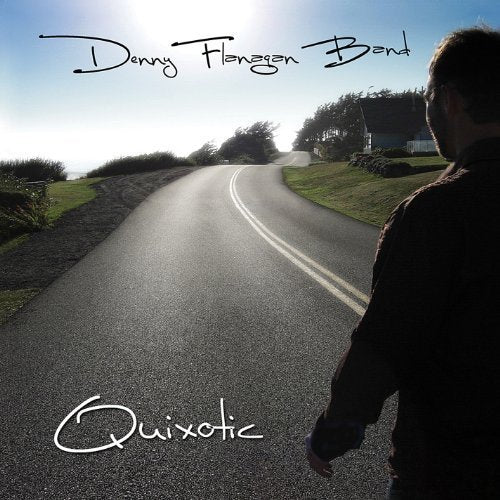 Denny Flanagan Band: Quixotic