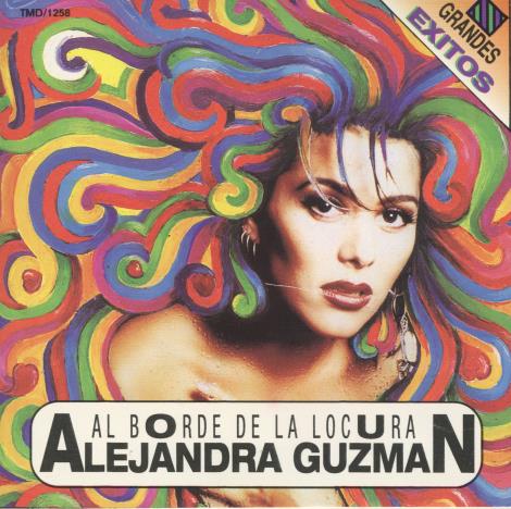 Alejandra Guzman: Al Borde De La Locura Grandes Exitos