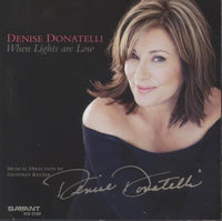 Denise Donatelli: When Lights Are Low Signed