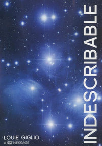 Indescribable: Louie Giglio: A DVD Message