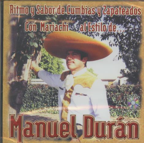 Manuel Duran: Ritmo Y Sabor De Cumbias Y Zapateados Con Mariachi