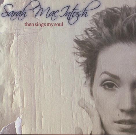 Sarah MacIntosh: Then Sings My Soul Volume One