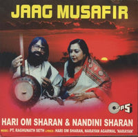 Hari Om Sharan & Nandini Sharan: Jaag Musafir