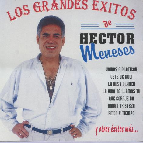 Hector Meneses: Los Grandes Exitos