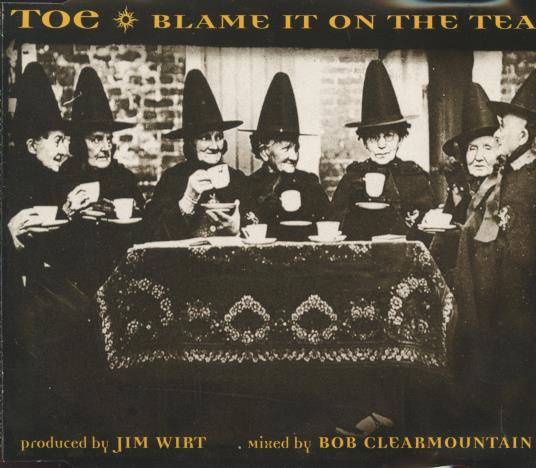 Toe: Blame It On The Tea