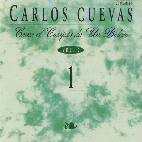 Carlos Cuevas: Como El Compas De Un Bolero Vol. 2