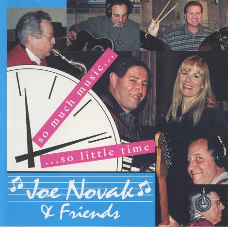 Joe Novak & Friends: So Much Music... So Little Time