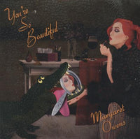 Margaret Owens: You're So Beautiful