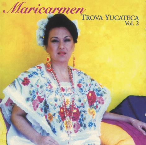 Maricarmen: Trova Yucateca Vol. 2
