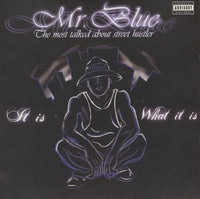 Mr Blue: It Is What It Is