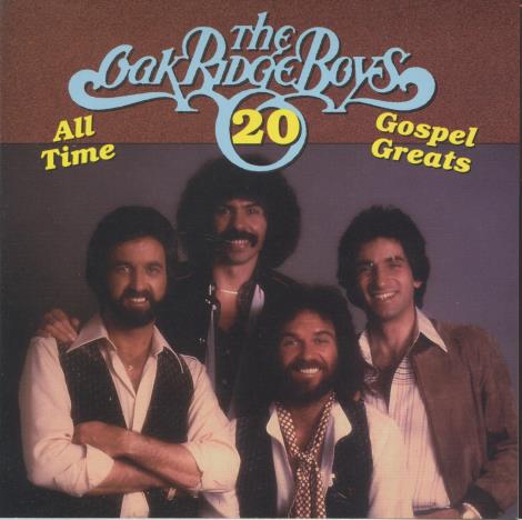 The Oak Ridge Boys: 20 All Time Gospel Greats - NeverDieMedia
