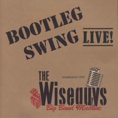 The Wiseguys: Big Band Machine: Bootleg Swing Live!