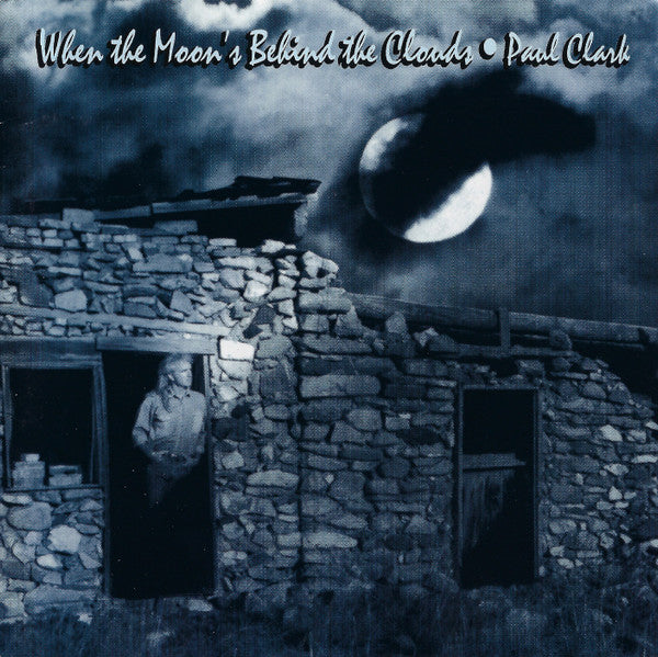 Paul Clark: When The Moon's Behind The Clouds