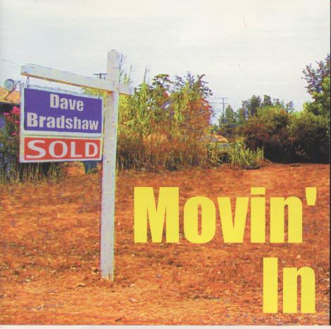 Dave Bradshaw: Movin' In