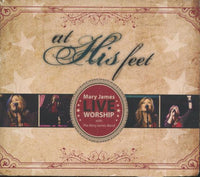 Mary James: Live Worship: At His Feet
