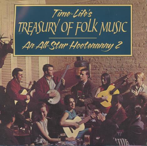 Time-Life's Treasury Of Folk Music: An All-Star Hootenanny Volume 2 2-Disc Set w/ Blue-Titled Artwork