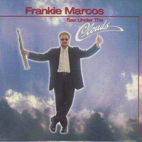 Frankie Marcos: Sax Under The Clouds