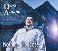 Dave Adkins: Nothing To Lose