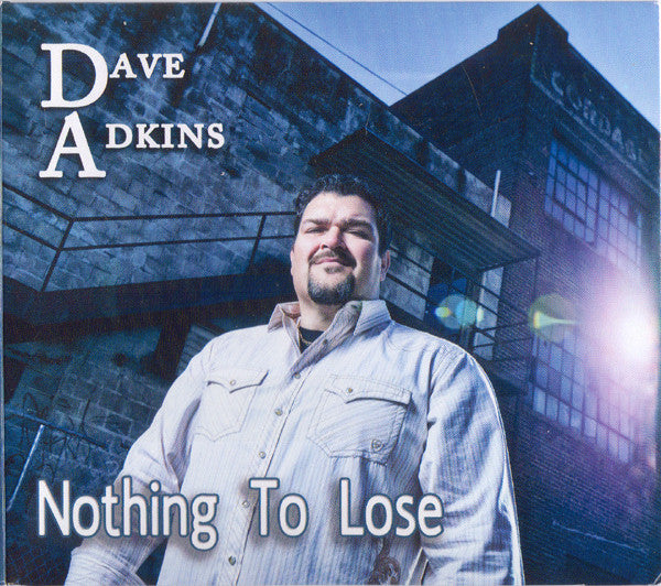 Dave Adkins: Nothing To Lose
