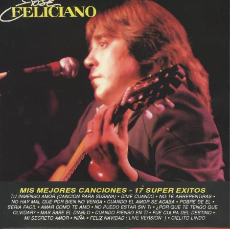 Jose Feliciano: Mis Mejores Canciones: 17 Super Exitos