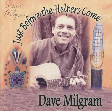 Dave Milgram: Just Before The Helpers Come Signed - NeverDieMedia